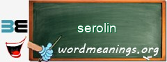 WordMeaning blackboard for serolin
